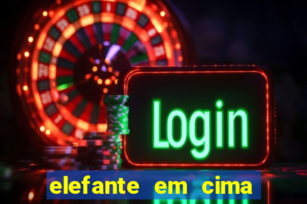 elefante em cima da arvore botafogo